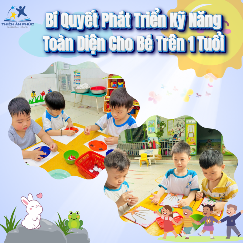 Bí Quyết Phát Triển Kỹ Năng Toàn Diện Cho Bé Trên 1 Tuổi