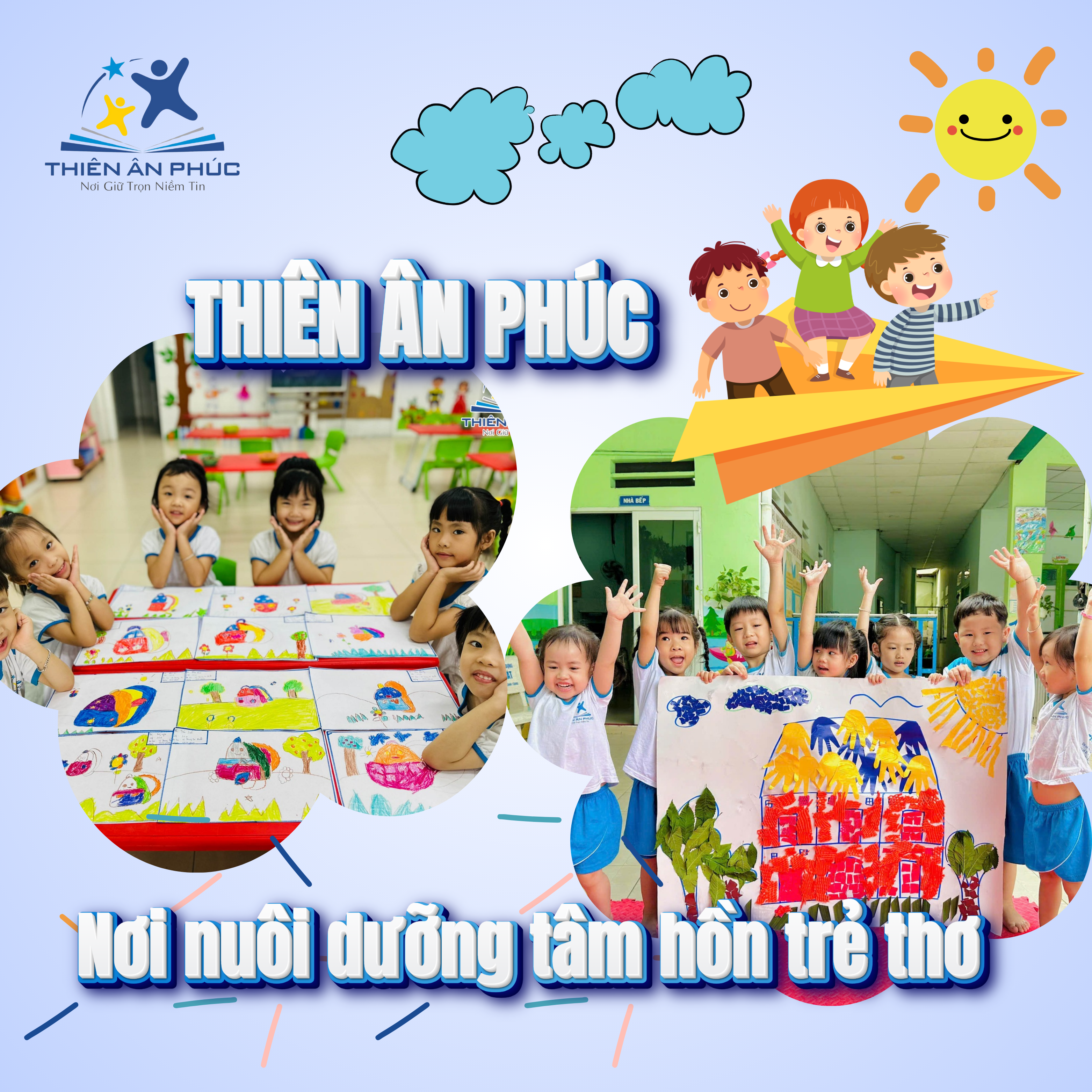 Thiên Ân Phúc – Nơi nuôi dưỡng những tâm hồn trẻ thơ