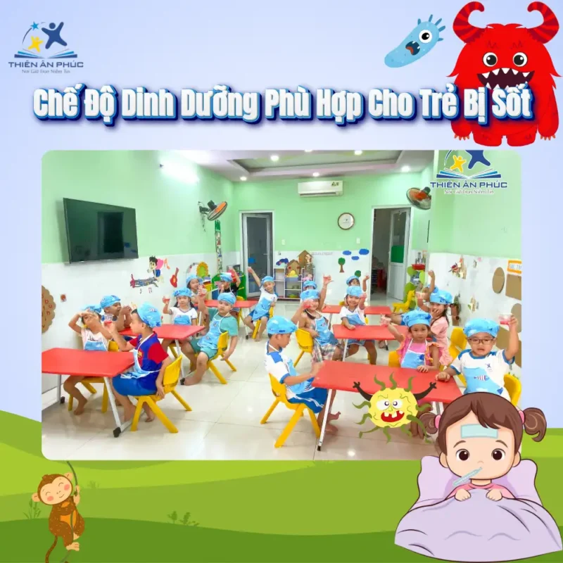 Chế Độ Dinh Dưỡng Phù Hợp Cho Trẻ Bị Sốt – Giúp Bé Hồi Phục Nhanh Chóng Tại Nhà