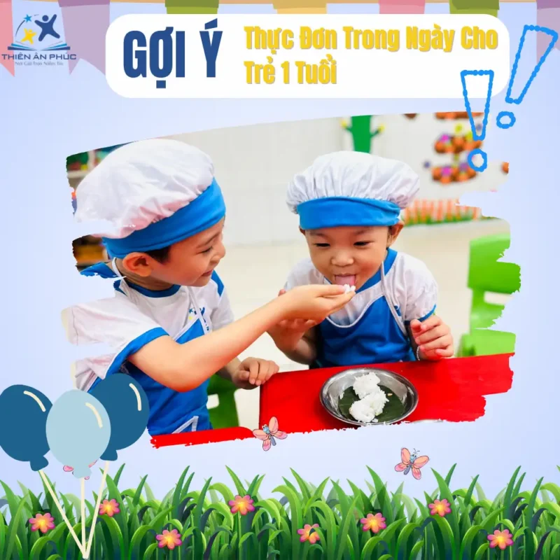 Thực Đơn Dinh Dưỡng Cho Trẻ 1 Tuổi: Đảm Bảo Phát Triển Toàn Diện