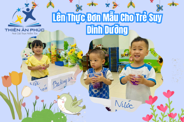 Lên Thực Đơn Mẫu Cho Trẻ Suy Dinh Dưỡng