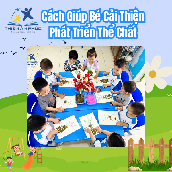 Cách giúp bé cải thiện phát triển thể chất 