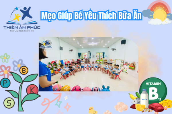 Mẹo Giúp Bé Yêu Thích Bữa Ăn