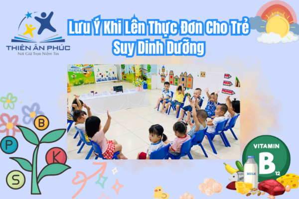 Lưu Ý Khi Lên Thực Đơn Cho Trẻ Suy Dinh Dưỡng