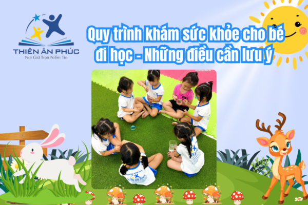 Quy trình khám sức khỏe cho bé đi học – Những điều cần lưu ý 