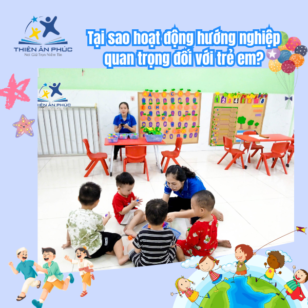 Tại sao hoạt động hướng nghiệp quan trọng đối với trẻ em 