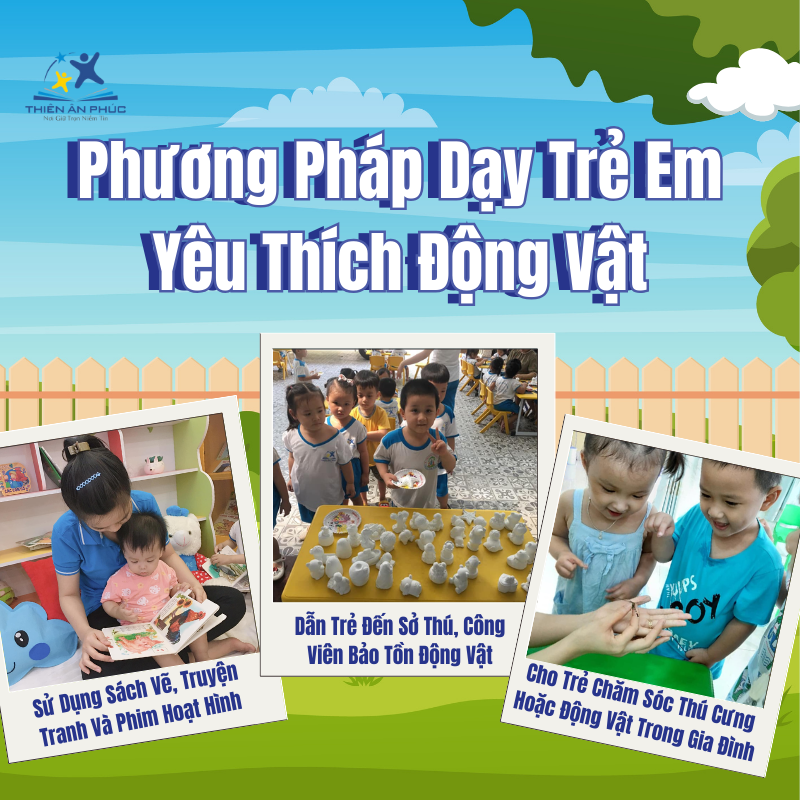 Phương Pháp Dạy Trẻ Em Yêu Thích Động Vật