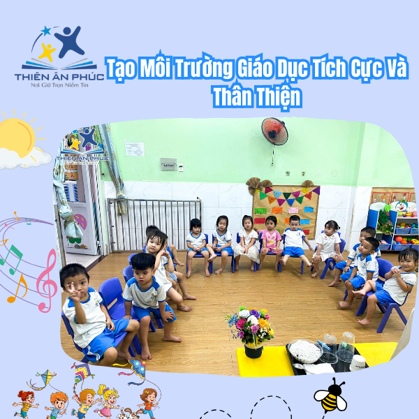 Tạo môi trường giáo dục tích cực và thân thiện 